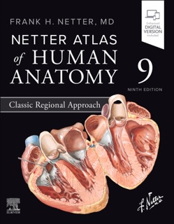 Netter Atlas of Human Anatomy: Classic Regional Approach - E-Book by Frank H. Netter, M.D.
