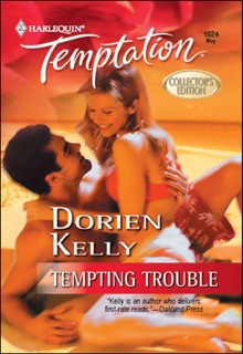 Tempting Trouble by Dorien Kelly