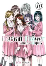 The Fragrant Flower Blooms With Dignity Volume 10