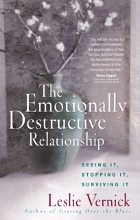 The Emotionally Destructive Relationship by Leslie Vernick