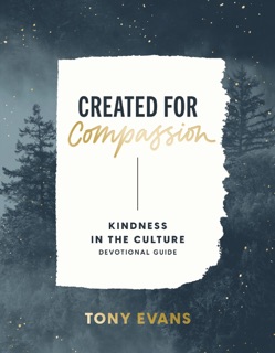 Created for Compassion by Dr. Tony Evans