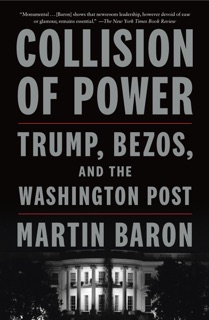 Collision of Power by Martin Baron