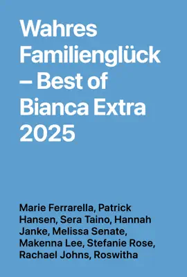 Read: Wahres Familienglück – Best of Book Bianca Extra 2025