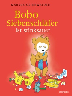 Bobo ist stinksauer by Diana Steinbrede & Markus Osterwalder
