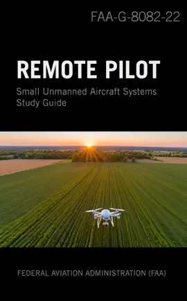 Remote Pilot sUAS Study Guide (FAA-G-8082-22)
