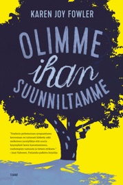 Olimme ihan suunniltamme - Karen Joy Fowler & Sari Karhulahti