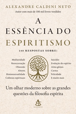 Capa do livro A essência do espiritismo de Alexandre Caldini Neto
