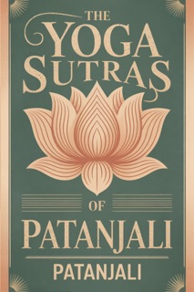 THE YOGA SUTRAS OF PATANJALI-The Modern English Edition by Patañjali