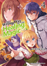 The Wrong Way to Use Healing Magic Volume 4 - Kurokata Cover Art