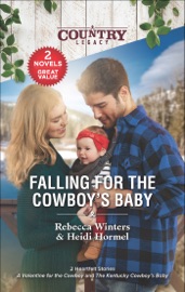 Falling for the Cowboy's Baby - Rebecca Winters & Heidi Hormel