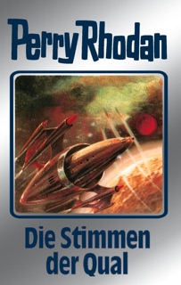 Perry Rhodan 64: Die Stimmen der Qual (Silberband) by Clark Darlton, H.G. Francis, William Voltz & Ernst Vlcek