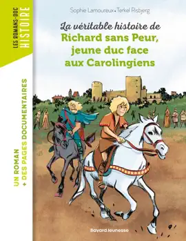 Read: La Book véritable histoire de Richard sans Peur, jeune duc face aux Carolingiens