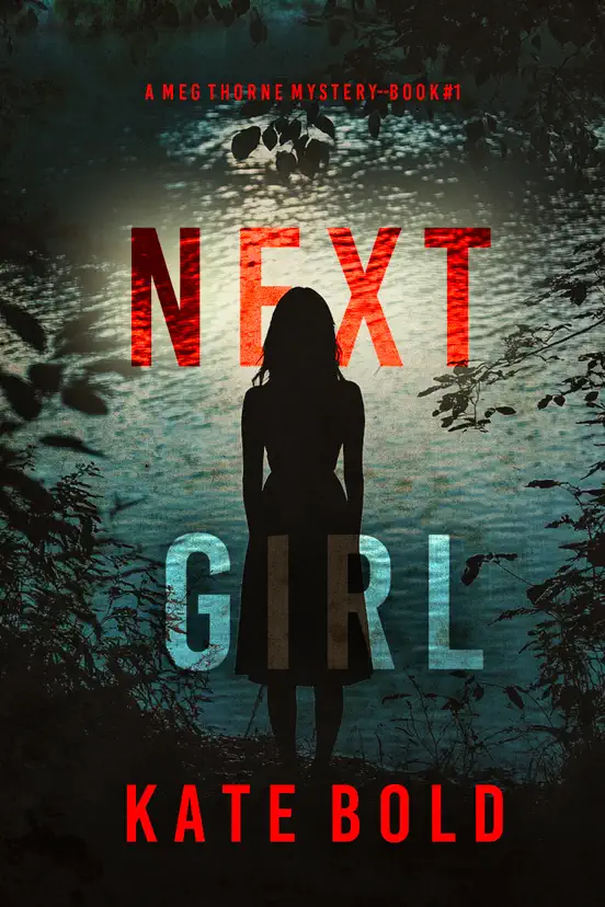 Next Girl (A Meg Thorne Suspense Thriller—Book One)