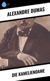 Die Kameliendame - Alexandre Dumas