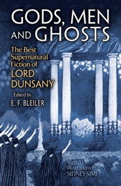 Gods, Men and Ghosts - Lord Dunsany & E. F. Bleiler