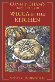 Cunningham's Encyclopedia of Wicca in the Kitchen - Scott Cunningham