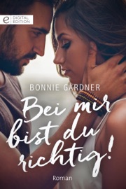 Bei mir bist du richtig! - Bonnie Gardner & Angelika Arden