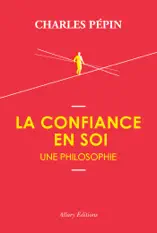 La confiance en soi, une philosophie