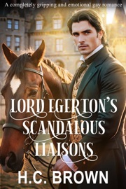 Lord Egerton's Scandalous Liaisons - H.C. Brown