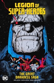 Legion of Super-Heroes: The Great Darkness Saga - Paul Levitz, Keith Giffen, Pat Broderick & Curt Swan
