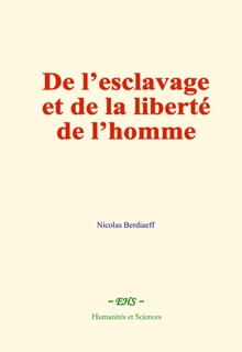 De l’esclavage et de la liberté de l’homme by Nicolas Berdiaeff