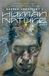 Human Nature Book 2 by Darren Aronofsky & Martin Morazzo