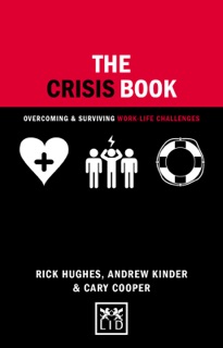 The Crisis Book by Rick Hughes, Andrew Kinder & Cary Cooper