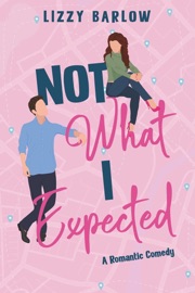 Not What I Expected - Lizzy Barlow