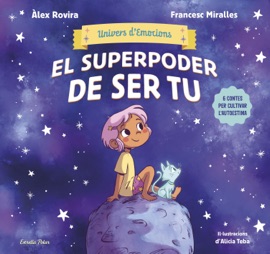 Univers d'emocions 1. El superpoder de ser tu - Álex Rovira & Francesc Miralles