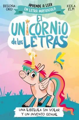 Read: El unicornio de Book las letras 1 - Una libélula sin volar y un invento genial