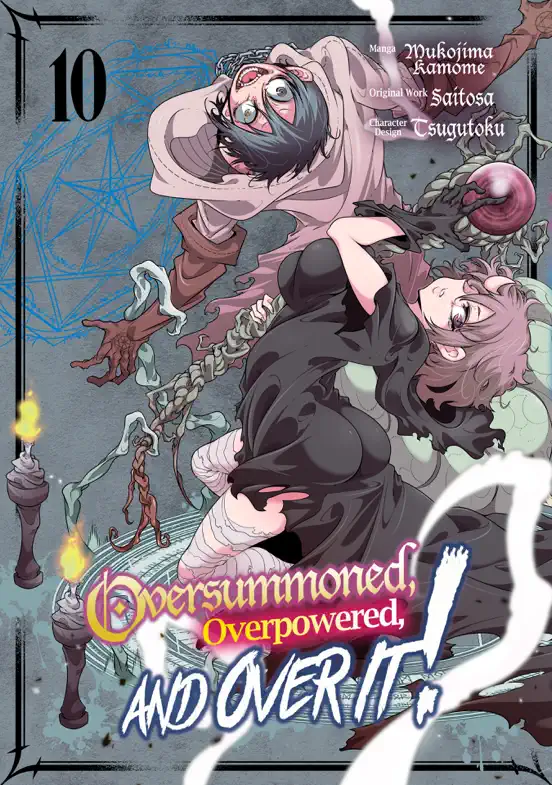 Oversummoned, Overpowered, and Over It! (Manga) Volume 10