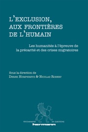 L'exclusion, aux frontières de l'humain ? - Guillaume le Blanc, Derek Humphreys, Monique David-Ménard & Astrid Deuber-Mankowsky
