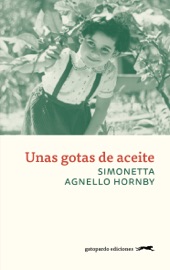 Unas gotas de aceite - Simonetta Agnello Hornby