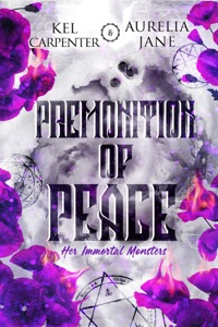 Premonition of Peace: Her Immortal Monsters