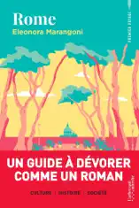 Rome - Un guide à dévorer comme un roman