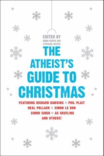 The Atheist's Guide to Christmas by Robin Harvie & Stephenie Meyer