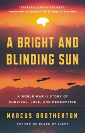 A Bright and Blinding Sun - Marcus Brotherton