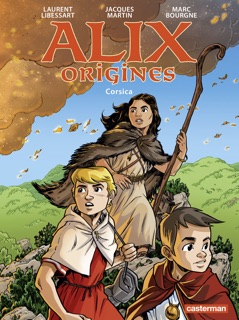 Alix Origines (Tome 5) - Corsica by Jacques Martin, Laurent Libessart & Marc Bourgne