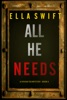 Book All He Needs (A Vivian Fox Suspense Thriller—Book 4)