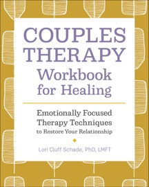 Couples Therapy Workbook for Healing - Lori Cluff Schade