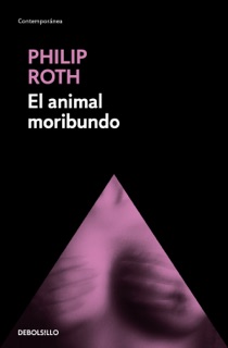 El animal moribundo by Philip Roth