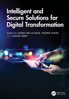 Intelligent and Secure Solutions for Digital Transformation by Qasem Abu Al-Haija, Yassine Maleh & Ammar Odeh
