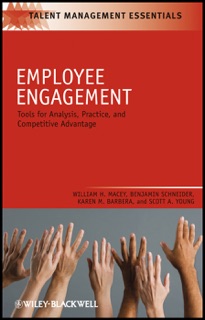 Employee Engagement by William H. Macey, Benjamin Schneider, Karen M. Barbera & Scott A. Young