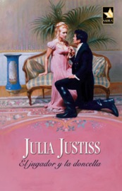 El jugador y la doncella - Julia Justiss