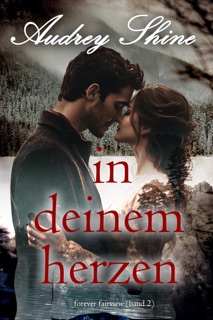 In deinem Herzen (Forever Fairview – Band 2) by Audrey Shine