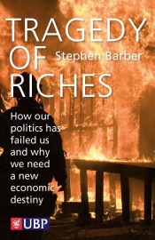 Tragedy of Riches - Stephen Barber