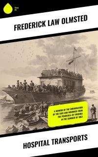 Hospital Transports by Frederick Law Olmsted