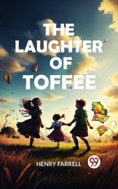 laughter of Toffee - Henry Farrell