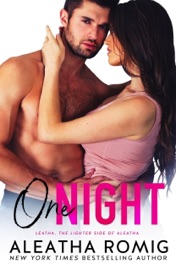 ONE NIGHT - Aleatha Romig