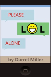 Please LOL Alone - Darrel Miller